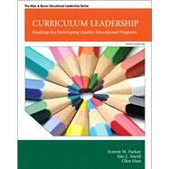 Curriculum Leadership Readings for Developing Quality Educational Programs by Parkay, Forrest W.; Anctil, Eric J.; Hass, Glen J., 9780132852159