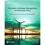 Concepts in Strategic Management and Business Policy: Globalization, Innovation and Sustainability by Wheelen, Thomas L., 9780134522159