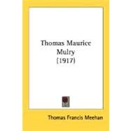 Thomas Maurice Mulry by Meehan, Thomas Francis, 9780548752159