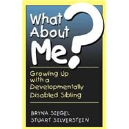 What About Me? by Bryna Siegel; Stuart Silverstein, 9780738212159