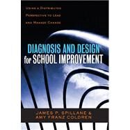 Diagnosis and Design for School Improvement by Spillane, James P.; Coldren, Amy Franz, 9780807752159