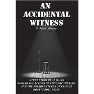 An Accidental Witness To Music History by Davinki, C.F., 9781098342159