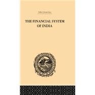 The Financial Systems of India by Chand,Gyan, 9781138862159