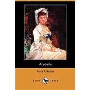 Arabella by Sadlier, Anna T., 9781409982159