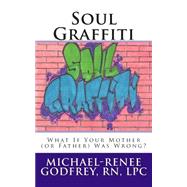 Soul Graffiti by Godfrey, Michael-renee, 9781497312159