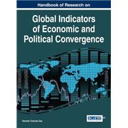 Handbook of Research on Global Indicators of Economic and Political Convergence by Das, Ramesh Chandra, 9781522502159