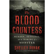 The Blood Countess by Shelley Puhak, 9781639732159