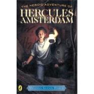 Heroic Adventures of Hercules Amsterdam by Haber, Melissa Glenn, 9780142402160