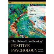 The Oxford Handbook of Positive Psychology by Lopez, Shane J.; Snyder, C. R., 9780199862160
