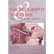 Choreography and Narrative by Foster, Susan Leigh, 9780253212160