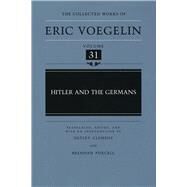 Hitler and the Germans,Voegelin, Eric; Clemens,...,9780826212160