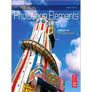 Focus on Photoshop Elements by Asch, David, 9781138372160