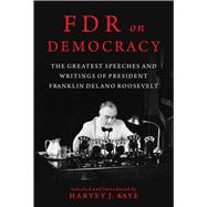 FDR on Democracy by Kaye, Harvey J., 9781510752160