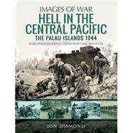 Hell in the Central Pacific 1944 by Diamond, Jon, 9781526762160