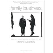 Family Business Selected Letters Between a Father and Son by Ginsberg, Allen; Ginsberg, Louis; Schumacher, Michael, 9781582342160
