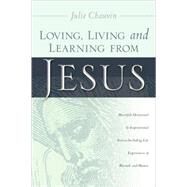 Loving, Living And Learning from Jesus by Chauvin, Julie, 9781597812160