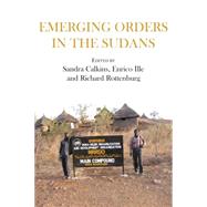 Emerging Orders in the Sudans by Calkins, Sandra; Ille, Enrico, 9789956792160
