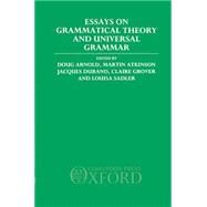 Essays on Grammatical Theory and Universal Grammar by Arnold, Doug; Atkinson, Martin; Durand, Jacques; Grover, Claire; Sadler, Louisa, 9780198242161