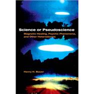Science Or Pseudoscience by Bauer, Henry H., 9780252072161