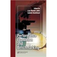 Performance Evaluation and Benchmarking by John, Lizy Kurian; Eeckhout, Lieven, 9780367392161