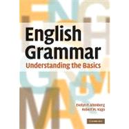 English Grammar: Understanding the Basics by Evelyn P. Altenberg , Robert M. Vago, 9780521732161