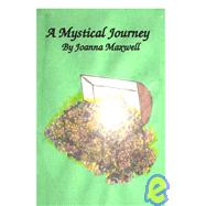 A Mystical Journey by Maxwell, Joanna, 9781419692161