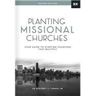 Planting Missional Churches Your Guide to Starting Churches that Multiply by Stetzer, Ed; Im, Daniel, 9781433692161