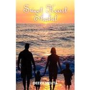 Sweet Heart Shahil by Mehta, Deepa, 9781439252161