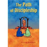 The Path of Discipleship by Besant, Annie Wood, 9781585092161