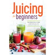 Juicing for Beginners by Rockridge Press, 9781623152161