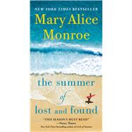The Summer of Lost and Found by Monroe, Mary Alice, 9781668012161