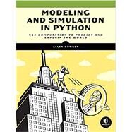 Modeling and Simulation in Python An Introduction for Scientists and Engineers by Downey, Allen B., 9781718502161