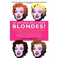 Do Gentlemen Really Prefer Blondes? by Pincott, Jena, 9780385342162