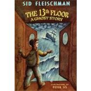 The 13th Floor by Fleischman, Sid, 9780688142162