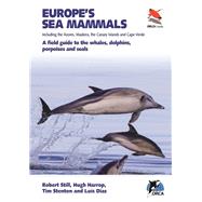 Europe's Sea Mammals by Still, Robert; Harrop, Hugh; Stenton, Tim; Dias, Luis, 9780691182162
