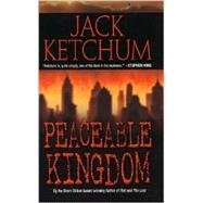 Peaceable Kingdom by Ketchum, Jack, 9780843952162