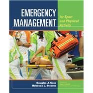 Emergency Management for Sport and Physical Activity by Casa, Douglas J.; Stearns, Rebecca L., 9781284022162