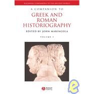 A Companion to Greek and Roman Historiography, 2 Volume Set by Marincola, John, 9781405102162