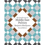 An Introduction to Middle East Politics by Macqueen, Benjamin, 9781412962162