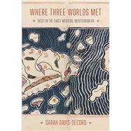 Where Three Worlds Met by DAVIS-SECORD, SARAH, 9781501752162