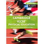 Cambridge IGCSE Physical Education: Student Book by Fraser, Leon; Norman, Gareth; Brown, Matthew, 9780008202163