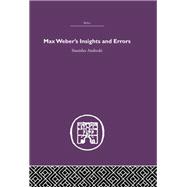 Max Weber's Insights and Errors by Andreski; S, 9780415402163