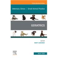 Geriatrics, An Issue of Veterinary Clinics of North America: Small Animal Practice by Mary Gardner, 9780443432163