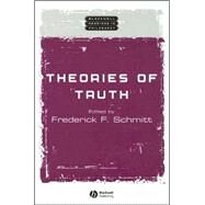 Theories of Truth by Schmitt, Frederick F., 9780631222163