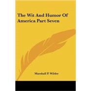 The Wit and Humor of America by Wilder, Marshall P., 9781417902163