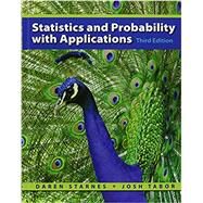 Statistics and Probability with Applications (High School) by Starnes, Daren S.; Tabor, Josh, 9781464122163