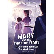 Mary and the Trail of Tears by Rogers, Andrea L.; Forsyth, Matt, 9781496592163