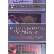 Se Habla Baseball by O'connell, Kevin B., 9781500752163