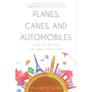 Planes, Canes, and Automobiles by Grubb, Valerie M., 9781626342163