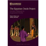 The Egyptian Oracle Project by Gillam, Robyn; Jacobson, Jeffrey, 9781780932163